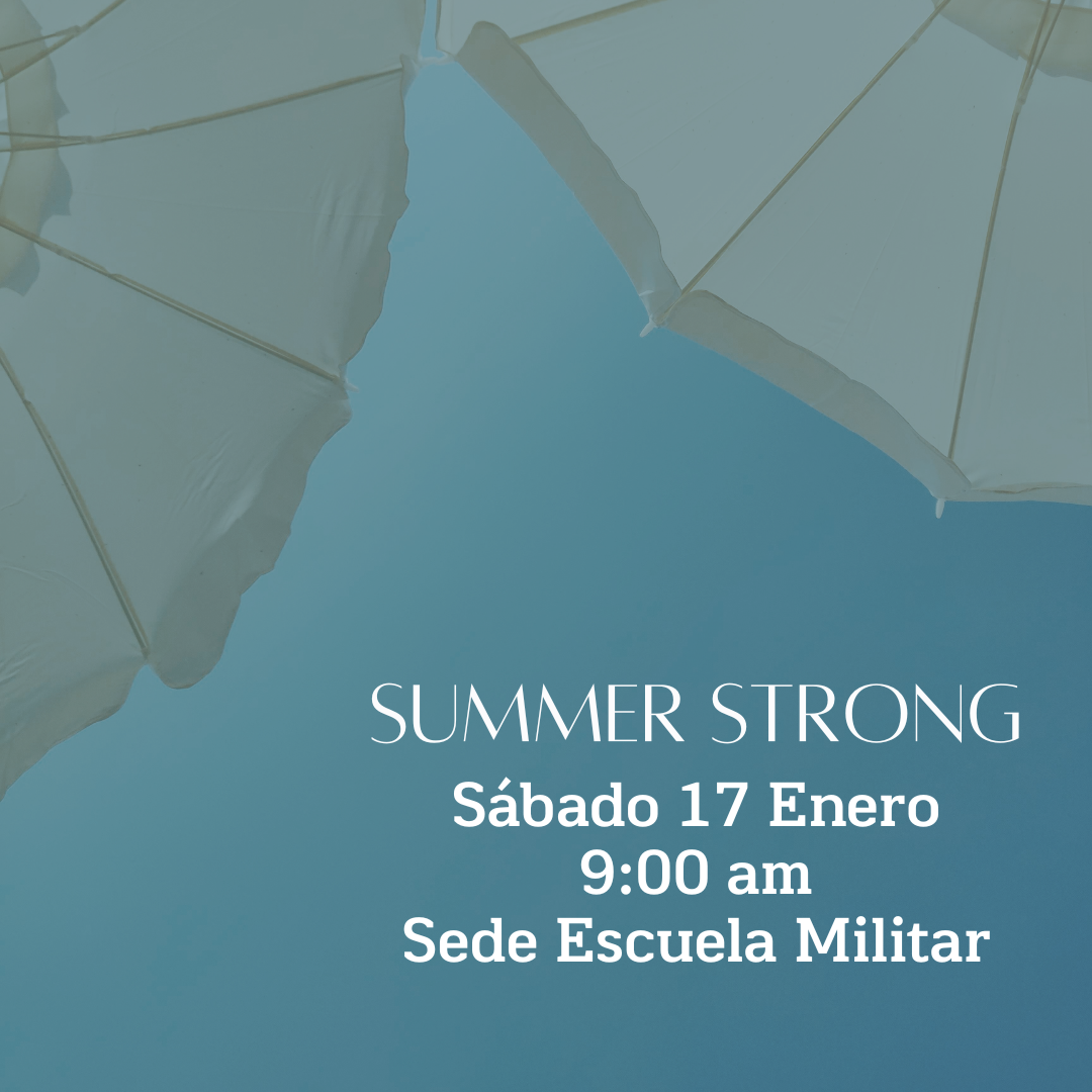 Summer Strong - Sábado 17 de Enero - Sede Escuela Militar